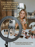 UGC Roadmap: Landing Your First $500 Brand Deal